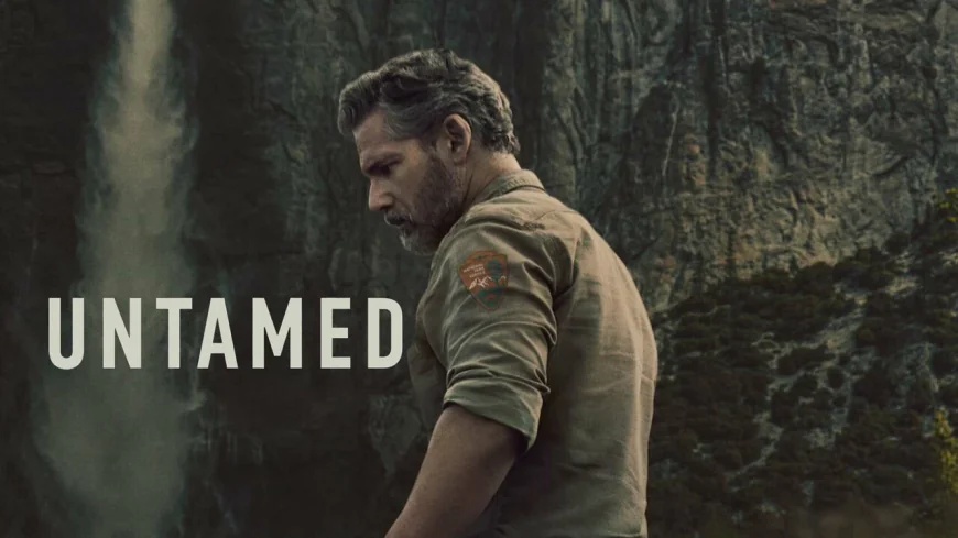 Untamed – Netflix's New Psychological Thriller Roars Through Yosemite